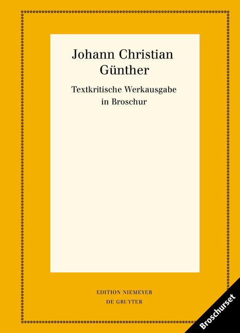 Set: Johann Christian Günther: Textkritische Werkausgabe in Broschur - Johann Christian Günther
