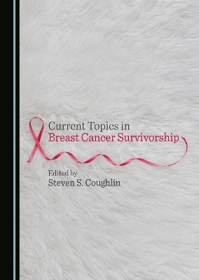 Current Topics in Breast Cancer Survivorship - 