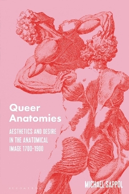 Queer Anatomies - Michael Sappol