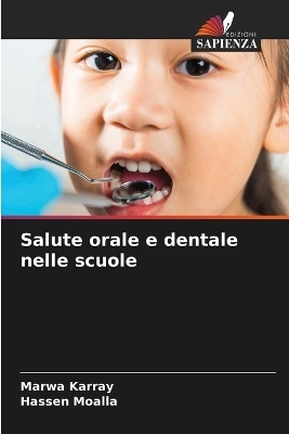 Salute orale e dentale nelle scuole - Marwa Karray, Hassen Moalla