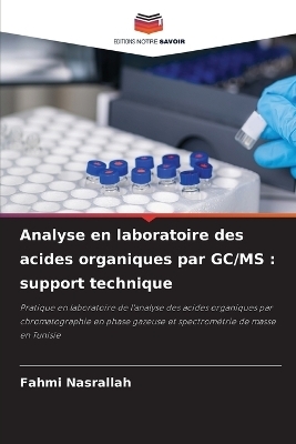 Analyse en laboratoire des acides organiques par GC/MS - Fahmi Nasrallah