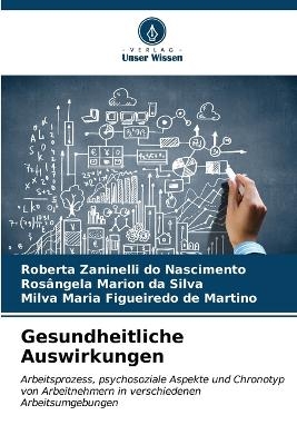 Gesundheitliche Auswirkungen - Roberta Zaninelli do Nascimento, Rosângela Marion Da Silva, Milva Maria Figueiredo de Martino