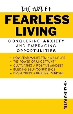 The Art of Fearless Living - Himanshu Patel