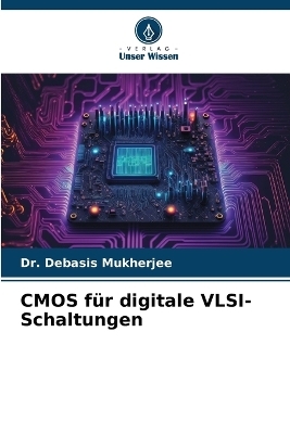 CMOS für digitale VLSI-Schaltungen - Dr Debasis Mukherjee