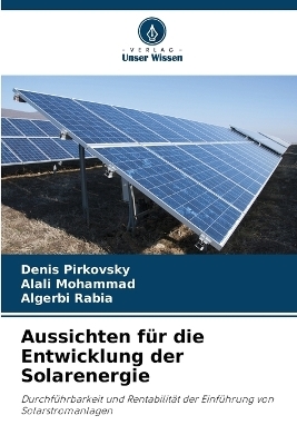 Aussichten für die Entwicklung der Solarenergie - Denis Pirkovsky, Alali Mohammad, Algerbi Rabia