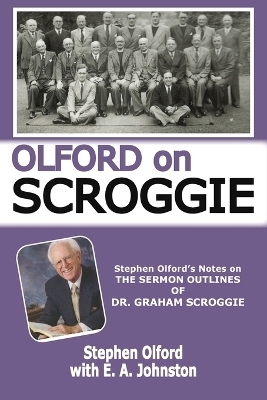 Olford Studies Scroggie - Dr Stephen F Olford, Dr E A Johnston