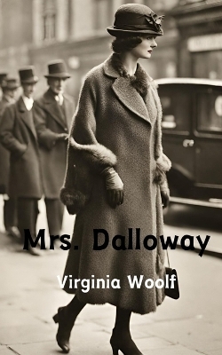 Mrs. Dalloway (Annotated) - Virginia Woolf