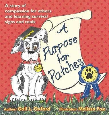 A Purpose for Patches - Gail L Oxford