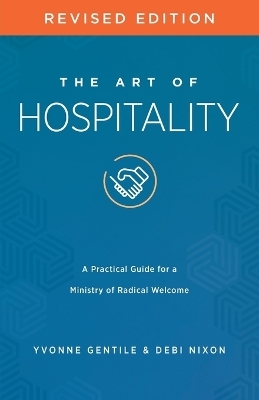 Art of Hospitality Revised Edition, The - Yvonne Gentile