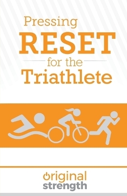 Pressing RESET for the Triathlete -  Original Strength, Jackie Miller