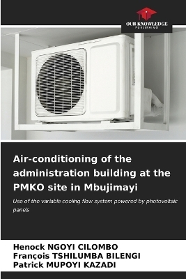 Air-conditioning of the administration building at the PMKO site in Mbujimayi - Henock NGOYI CILOMBO, François Tshilumba Bilengi, Patrick MUPOYI KAZADI