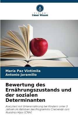 Bewertung des Ernährungszustands und der sozialen Determinanten - María Paz Vintimila, Antonio Jaramillo