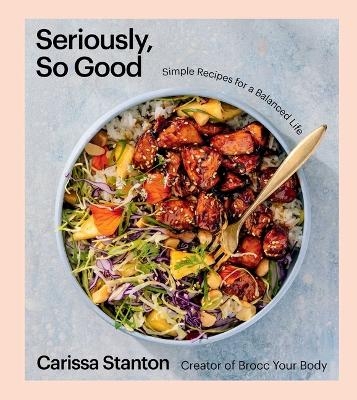 Seriously, So Good - Carissa Stanton