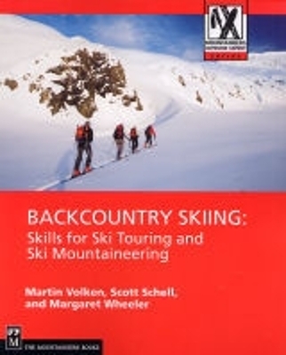 Backcountry Skiing - Martin Volken, Scott Schell, Margaret Wheeler