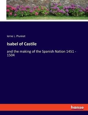 Isabel of Castile - Ierne L. Plunket