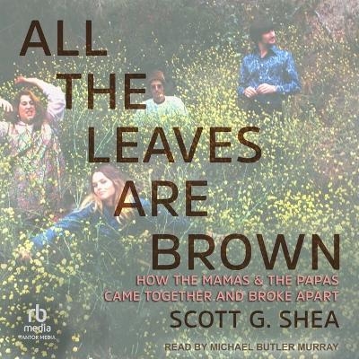 All the Leaves Are Brown - Scott G Shea