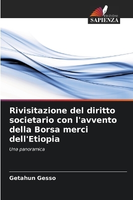 Rivisitazione del diritto societario con l'avvento della Borsa merci dell'Etiopia - Getahun Gesso