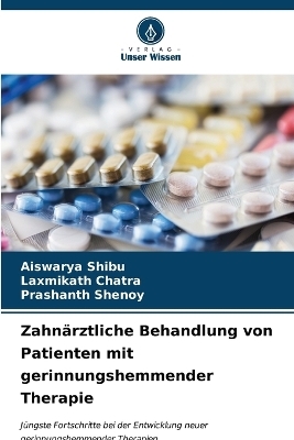 Zahnärztliche Behandlung von Patienten mit gerinnungshemmender Therapie - AISWARYA SHIBU, Laxmikath Chatra, Prashanth Shenoy