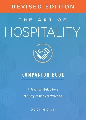 Art of Hospitality Companion Book Revised Edition, The - Debi Nixon