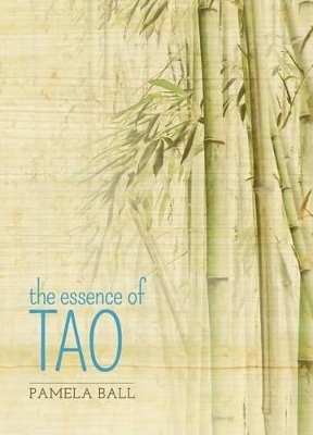The Essence of Tao - Pamela Ball