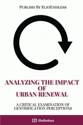 Analyzing the Impact of Urban Renewal - Noreen Merainer