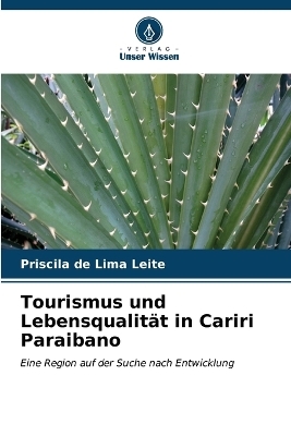 Tourismus und Lebensqualität in Cariri Paraibano - Priscila de Lima Leite