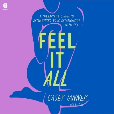 Feel It All - Casey Tanner