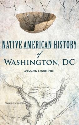 Native American History of Washington, DC - Armand Lione