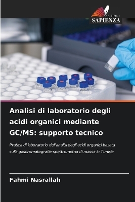 Analisi di laboratorio degli acidi organici mediante GC/MS - Fahmi Nasrallah