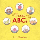 Food Abcs -  L.L. Manning