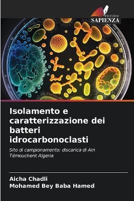 Isolamento e caratterizzazione dei batteri idrocarbonoclasti - Aicha Chadli, Mohamed Bey Baba Hamed