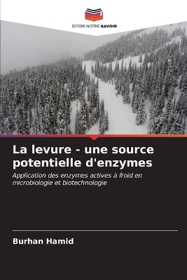 La levure - une source potentielle d'enzymes - Burhan Hamid