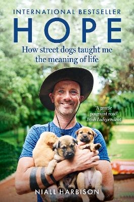 Hope – How Street Dogs Taught Me the Meaning of Life - Niall Harbison