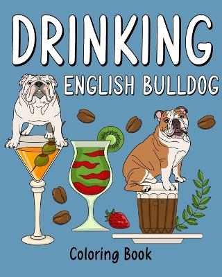 Drinking English Bulldog Coloring Book -  Paperland