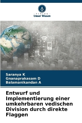 Entwurf und Implementierung einer umkehrbaren vedischen Division durch direkte Flaggen - Saranya K, Gnanaprakasam D, Balamanikandan A