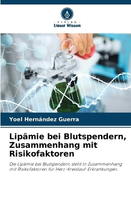 Lipämie bei Blutspendern, Zusammenhang mit Risikofaktoren - Yoel Hernández Guerra