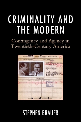 Criminality and the Modern - Stephen Brauer
