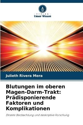 Blutungen im oberen Magen-Darm-Trakt - Julieth Rivera Mera