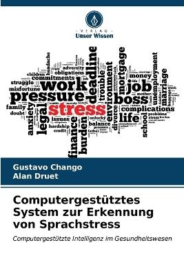 Computergestütztes System zur Erkennung von Sprachstress - Gustavo Chango, Alan Druet