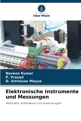 Elektronische Instrumente und Messungen - Naveen Kumar, P Prasad, D Shrinivas Mayya