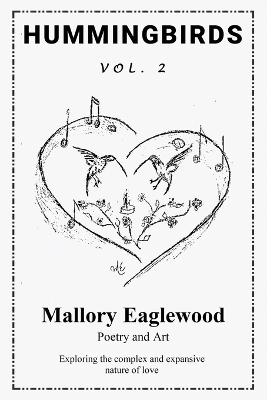 Hummingbirds Vol. 2 - Mallory Eaglewood