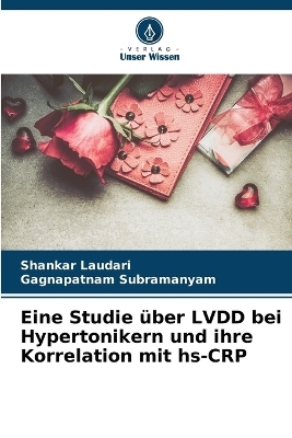 Eine Studie über LVDD bei Hypertonikern und ihre Korrelation mit hs-CRP - Shankar Laudari, Gagnapatnam Subramanyam