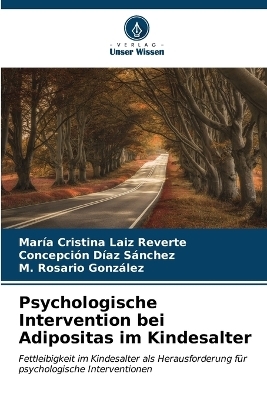 Psychologische Intervention bei Adipositas im Kindesalter - María Cristina Laiz Reverte, Concepción Díaz Sánchez, M Rosario González