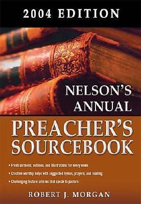 Nelson's annual peacher's sourcebook - R.J. Morgan