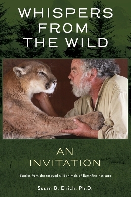 Whispers from the Wild an Invitation - Susan B Eirich