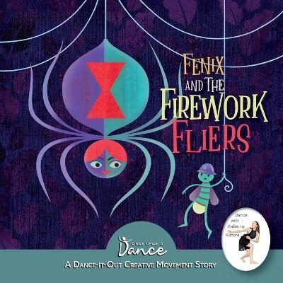 Fenix and the Firework Fliers - Once Upon A Dance, Christine Herbert