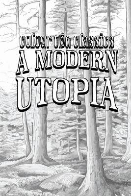 A Modern Utopia -  Colour the Classics