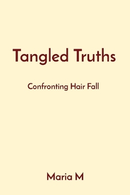 Tangled Truths - Maria M