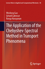 The Application of the Chebyshev-Spectral Method in Transport Phenomena - Weidong Guo, Gérard Labrosse, Ranga Narayanan