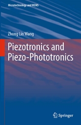 Piezotronics and Piezo-Phototronics - Zhong Lin Wang